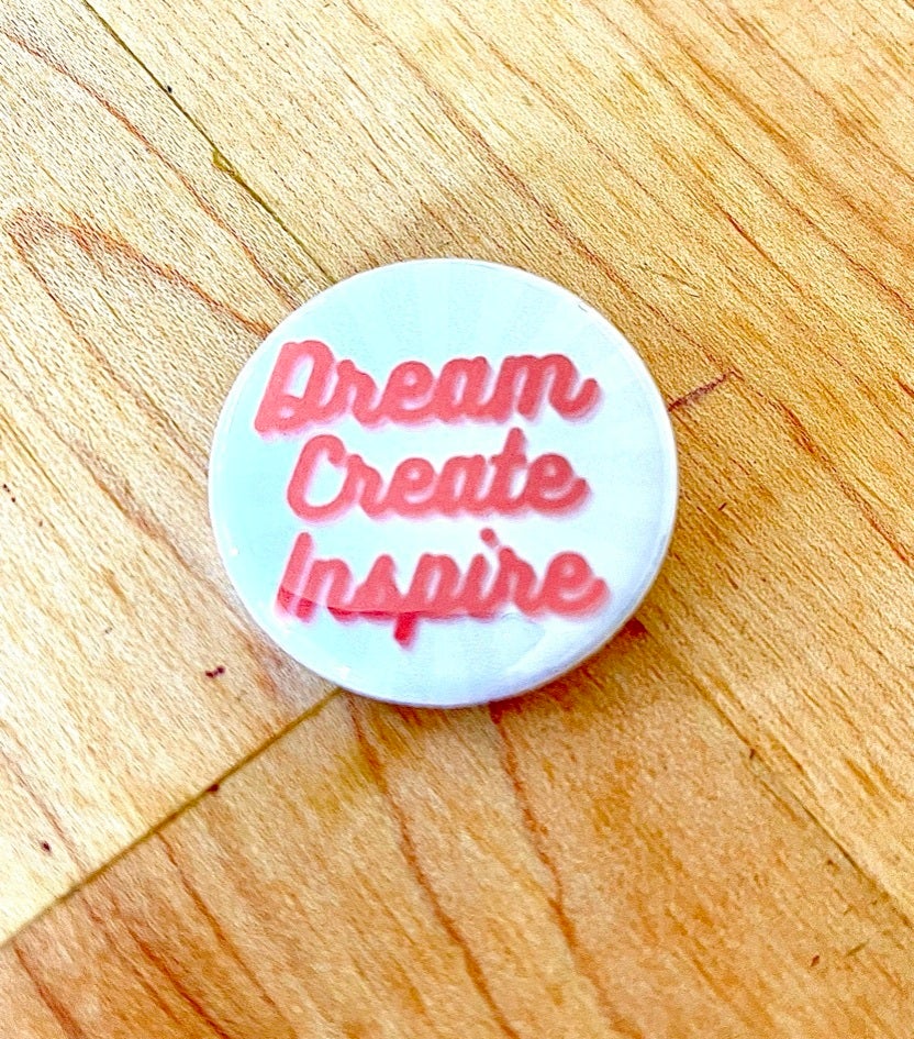 Button, Dream Create Inspire